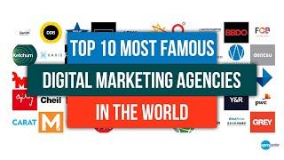 Top 10 Most Famous Digital Marketing Agencies In The World