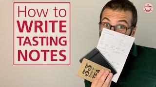 How to Write Tasting Notes