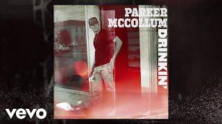 Parker McCollum - Drinkin' (Official Audio)