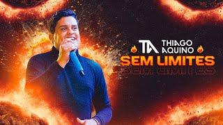 Thiago Aquino - Sem Limites | CD COMPLETO - OFICIAL