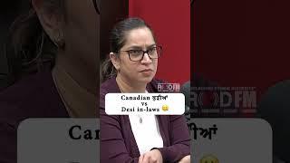 Canadian ਕੁੜੀਆਂ vs Desi in-laws