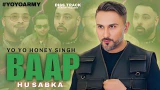 BAAP HU SABKA SONG - YO YO HONEY SINGH | VIJAYANT VILLAGER | BADSHAH & RAFTAAR | DISS TRACK