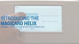 Digital ID are proud to Introduce the new Magicard Helix plastic card printer