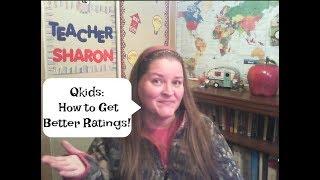 Qkids: How to Get Better Ratings