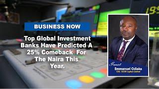 Top Global Investment Banks Predict 25% Comeback For Naira In 2024