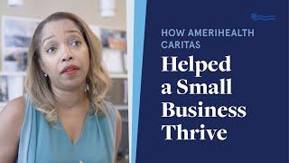 How AmeriHealth Caritas℠ Helped a Small Business Thrive