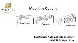 Dynasty Hardware 8500 Series Door Closer with Hold Open Arm