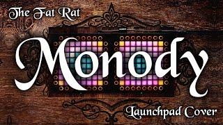 Nev Plays: The Fat Rat - Monody Launchpad Cover