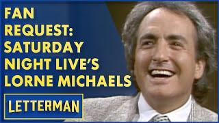 Fan Request: Saturday Night Live's Lorne Michaels | David Letterman