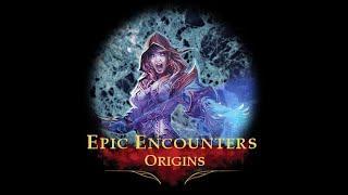 Epic Encounters: Origins - Community Trailer