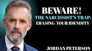 Beware the Narcissist’s Trap: Erasing Your Identity | Jorden Peterson Motivation