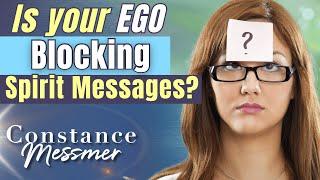 Avoid Ego Interference: Use Psychic Awareness to Connect to Spirit