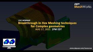 Innovative Hex Meshing Functions In Finite Element Analysis For Complex Model Simulations