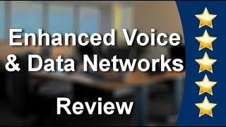 Enhanced Voice & Data Networks San Diego Outstanding Five Star Review by Dena E.