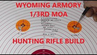 1/3RD MOA Wyoming Armory Custom Hunting Rifle