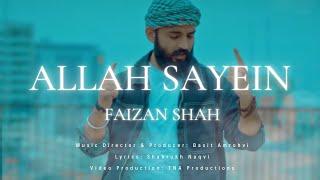 Allah Sayein | Faizan Shah | Basit Amrohvi | Official Music Video | New Sufi Song