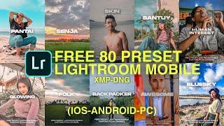 80 PRESET LIGHTROOM TERBAIK (xmp-dng) - FREE DOWNLOAD FOR PC-IOS-ANDROID