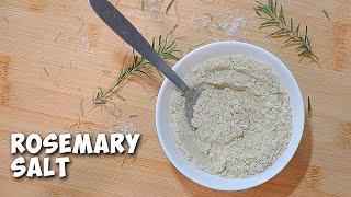 How to Make ROSEMARY SALT Perfect for Seasoning Meats & Vegetables