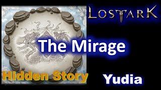 The Mirage Location - Hidden Story - Yudia - Lost Ark