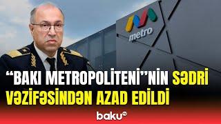 “Bakı Metropoliteni”nə yeni sədr təyin edildi | Prezident sərəncam imzaladı