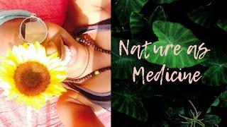 Nature As Medicine || Rooted Thoughts || SelfHealer Iam