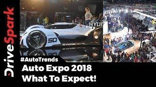 Auto Expo 2018 - What To Expect! - DriveSpark