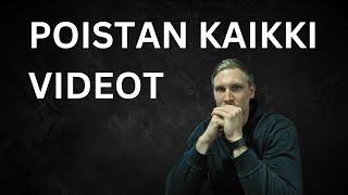 Poistan KAIKKI Videot