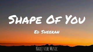 Ed Sheeran - Shape of You (Lyrics)