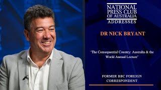 IN FULL: Dr Nick Bryant's Address to the National Press Club