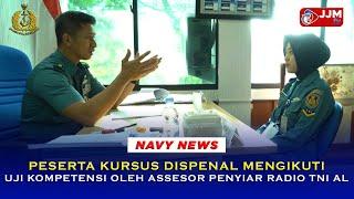 Navy News - PESERTA KURSUS DISPENAL MENGIKUTI UJI KOMPETENSI OLEH ASSESOR PENYIAR RADIO TNI AL