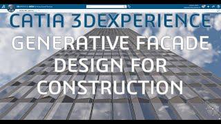 CATIA 3DEXPERIENCE Generative Facade Design Experience