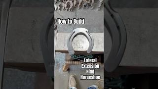 Building a Lateral Extension Hind Horseshoe-Quick “How to Video”!