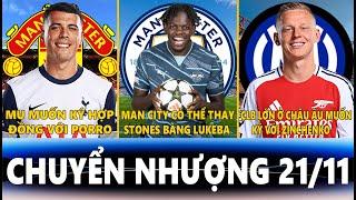 CHUYỂN NHƯỢNG 21/11 | MU MUỐN KÝ VỚI PORRO, MAN CITY CÓ THỂ THAY STONES, INTER MUỐN KÝ VỚI ZINCHENKO