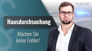 Hausdurchsuchung - Tipps vom Strafverteidiger und Fachanwalt für Strafrecht aus Berlin