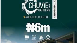 Chuvie Gardens Estate, Ibeju-Lekki, Lagos.