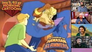 Shaturday Morning Cartoons - The Legend of the Hawaiian Slammers