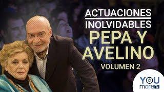 Actuaciones Inolvidables de Pepa y Avelino Vol. 2