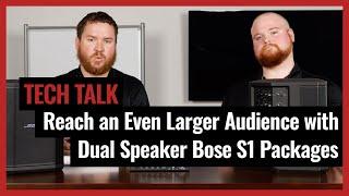 Reach An Even Larger Audience with Dual Speaker Bose S1 Packages on Pro Acoustics Tech Talk Ep. 30