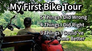 My 1st Bike Tour: 5 Things I Did Wrong, 4 Things I Did Right and 3 Things I Could've Done Better