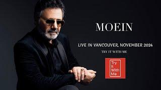 MOEIN - Live in Concert - Vancouver Nov 2024