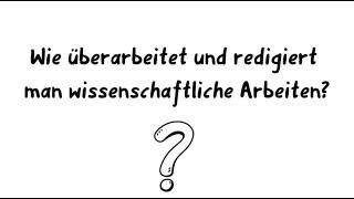 Wie überarbeitet und redigiert man wissenschaftliche Arbeiten?