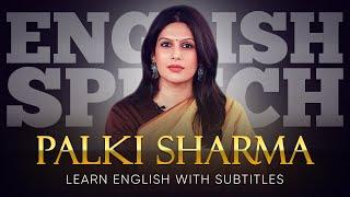 ENGLISH SPEECH | PALKI SHARMA: India's Right Path (English Subtitles)