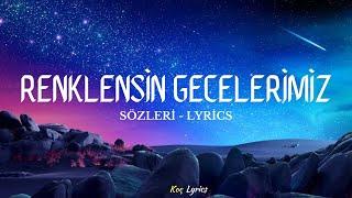 Reynmen - Renklensin Gecelerimiz ( Sözleri - Lyrics )