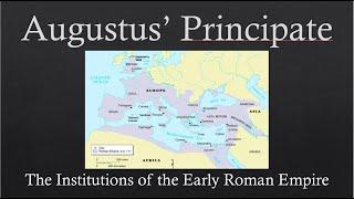 Augustus' Principate: The Institutions of the Early Roman Empire