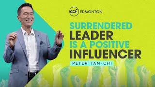 Surrendered Leader is a Positive Influencer | CCF Edmonton | April 14, 2024