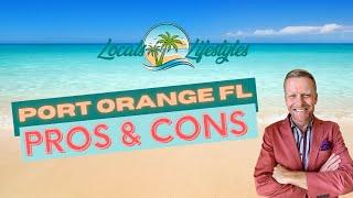 Living in Port Orange FL - My TOP 3 Pros & Cons