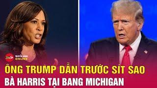 Tin mới nhất bầu cử Mỹ 2024: Ông Donald Trump dẫn trước sít sao bà Harris tại bang Michigan | Tin24h