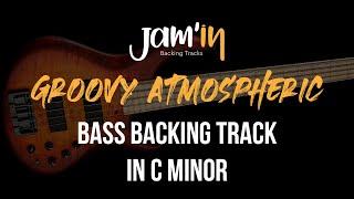 Groovy Atmospheric Bass Backing Track in C Minor