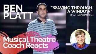 Musical Theatre Coach Reacts (BEN PLATT, Waving Through A Window), Dear Evan Hansen