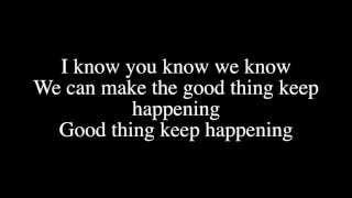 Sage the Gemini - Good Thing ft. Nick Jonas Lyrics